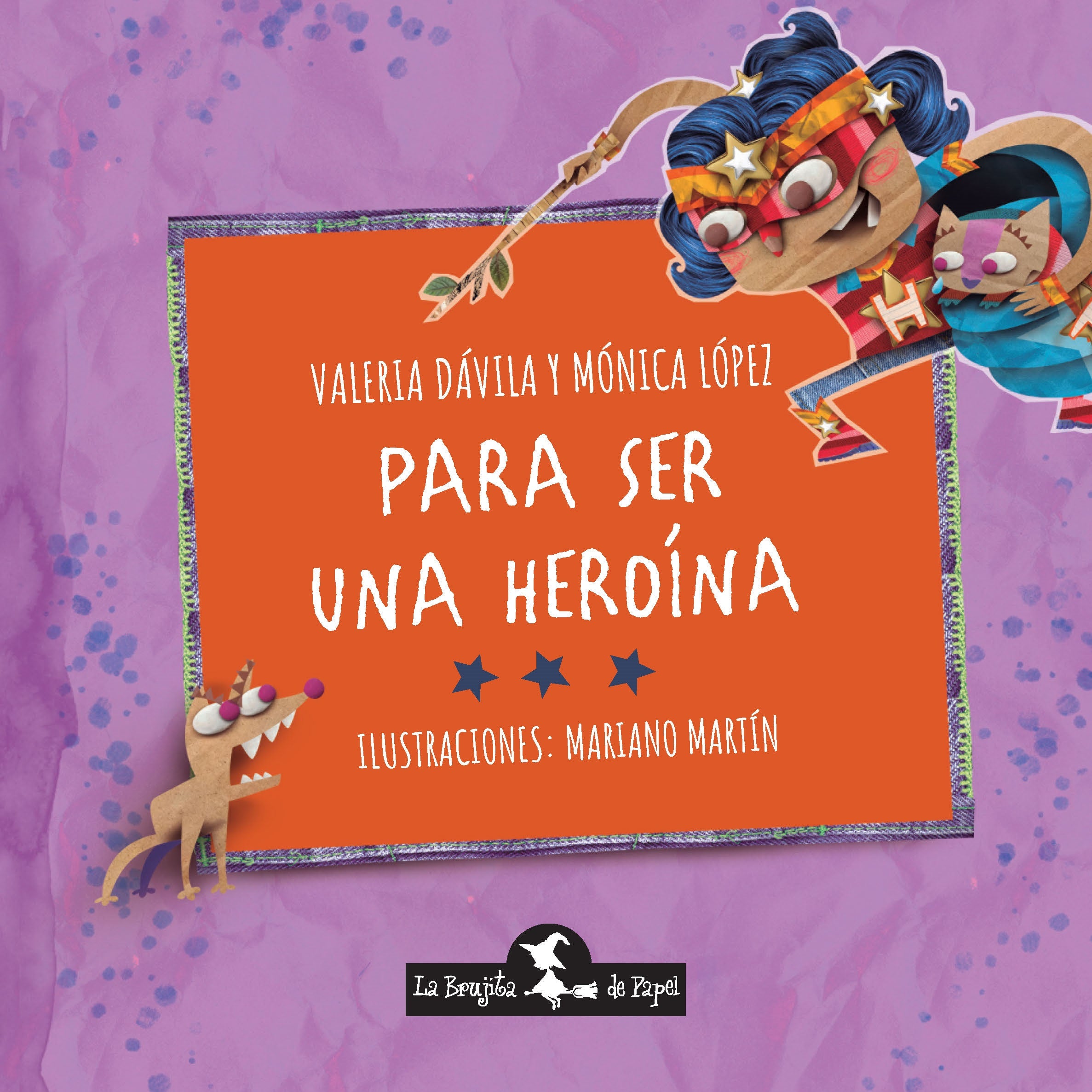 Para ser una heroína Para ser una heroína